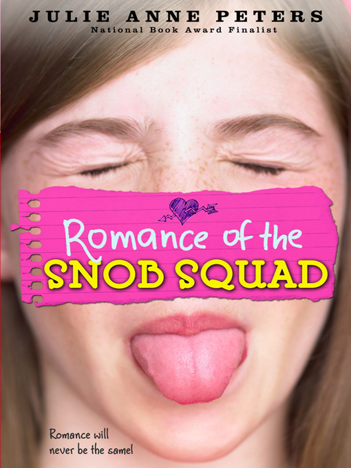 Title details for Romance of the Snob Squad by Julie Anne Peters - Wait list